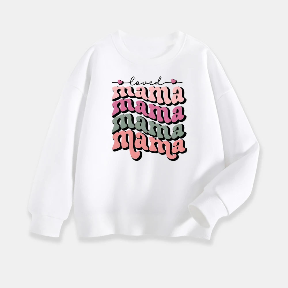 White sweatshirt with 'loved mama' text in colorful letters on a white background